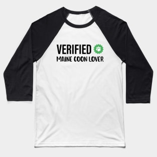 Verified Kitten Lover | Funny Gift Ideas | Maine Coon Cat Baseball T-Shirt